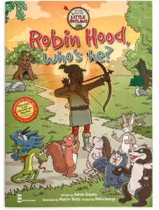 The front cover of Robin Hood's Little Outlaws' first picture book, 'Robin Hood, who's he?'